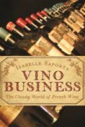 Vino Business - The Cloudy World Of French Wine Paperback