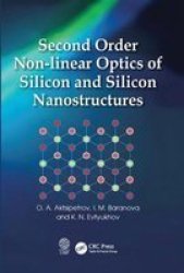 Second Order Non-linear Optics Of Silicon And Silicon Nanostructures Paperback