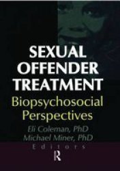 Sexual Offender Treatment - Biopsychosocial Perspectives