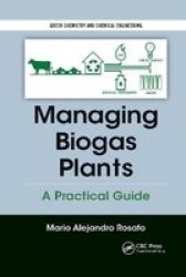 Managing Biogas Plants - A Practical Guide Paperback