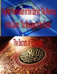 English Translation Of The Qur'an The Meaning Of The Quran The Message Of The Quran The Secrets Of The Koran