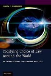 Codifying Choice Of Law Around The World: An International Comparative Analysis