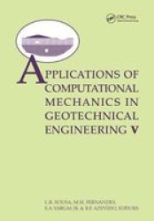 Applications Ofcomputational Mechanics In Geotechnical Engineering V - Proceedings Of The 5TH International Workshop Guimaraes Portugal 1-4 April 2007 Hardcover