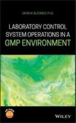 Laboratory Control System Operations In A Gmp Environment Hardcover