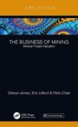 The Business Of Mining - Mineral Project Valuation Hardcover