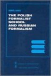 The Polish Formalist School and Russian Formalism Rochester Studies in Central Europe