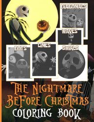 Nightmare Before Christmas Swirls Diagonals Dots Lines Waves Coloring Book: Color Wonder Creativity An Adult Spirograph Styles Colouring Book A Perfect Gift