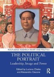 The Political Portrait - Leadership Image And Power Hardcover