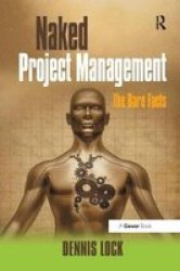 Naked Project Management - The Bare Facts Hardcover