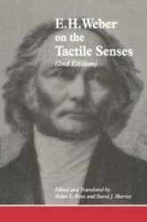 E.h. Weber On The Tactile Senses Paperback 2ND Ed.