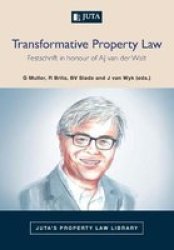 Transformative Property Law - Festschrift In Honour Of Aj Van Der Walt Paperback