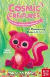 Cosmic Creatures: The Runaway Rumblebear - Tom Huddleston Paperback