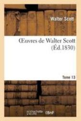 Oeuvres De Walter Scott.tome 13 French Paperback