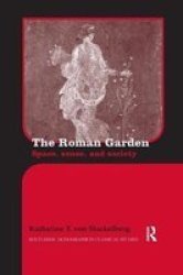 The Roman Garden - Space Sense And Society Paperback