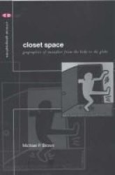 Closet Space - Geographies of Metaphor from the Body to the Globe
