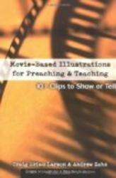 Movie-Based Illustrations for Preaching and Teaching - Volume 1