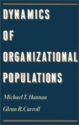 Dynamics of Organizational Populations: Density, Legitimation, and Competition