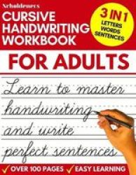 Cursive Handwriting Workbook For Adults - Learn Cursive Writing For Adults Adult Cursive Handwriting Workbook Paperback