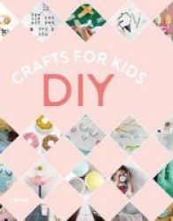 Diy Crafts For Kids Hardcover