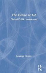 The Future Of Aid - Global Public Investment Hardcover