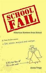 School Fail - Hilarious Howlers from School Paperback