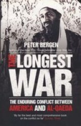 The Longest War - The Enduring Conflict Between America and Al-Qaeda Paperback