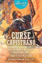 The Curse Of Capistrano And Other Adventures - The Johnston Mcculley Omnibus Volume 2 Paperback