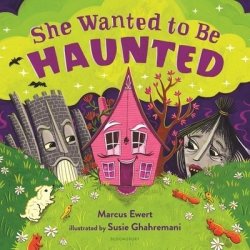 She Wanted To Be Haunted - Marcus Ewert Hardcover