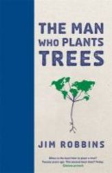 The Man Who Plants Trees hardcover