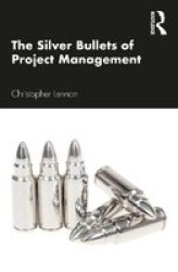 The Silver Bullets Of Project Management Paperback