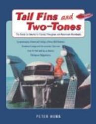 Tail Fins and Two-Tones: The Guide to America's Classic Fiberglass and Aluminum Runabouts