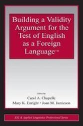 Building A Validity Argument For The Test Of English As A Foreign Language Tm Hardcover New