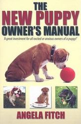 New Puppy Owner's Manual - A Great Investment for All Excited Or Anxious Owners of a Puppy