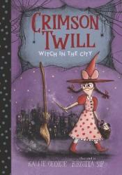 Crimson Twill: Witch In The City - Kallie George Hardcover