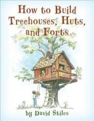 How To Build Treehouses Huts And Forts Paperback