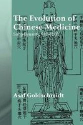 The Evolution Of Chinese Medicine - Song Dynasty 960-1200 Paperback