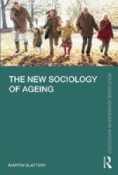 The New Sociology Of Ageing Paperback