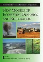 New Models For Ecosystem Dynamics And Restoration Hardcover