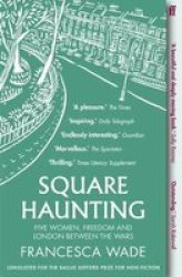 Square Haunting - Five Women Freedom And London Between The Wars Paperback Main