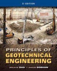 Principles Of Geotechnical Engineering Si Edition Paperback International Edition