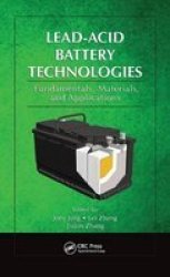 Lead-acid Battery Technologies - Fundamentals Materials And Applications Hardcover