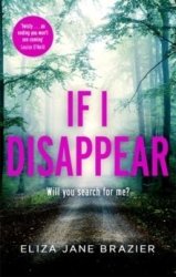 If I Disappear - Eliza Jane Brazier Paperback