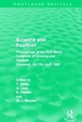 Science And Football - Proceedings Of The First World Congress Of Science And Football Liverpool 13-17TH April 1987 Hardcover