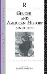 Gender And American History Since 1890 Hardcover