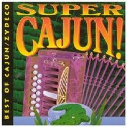 Super Cajun-best Of Cajun zyde Cd 1996 Cd