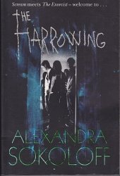The Harrowing By Alexandra Sokoloff - Paperback Edition - Condition: New & Unread