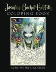 Jasmine Becket-griffith Coloring Book - A Fantasy Art Adventure Paperback