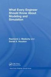 What Every Engineer Should Know About Modeling And Simulation Hardcover