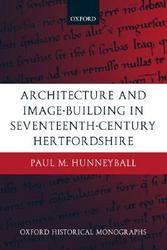 Architecture and Image-building in Seventeenth-century Hertfordshire