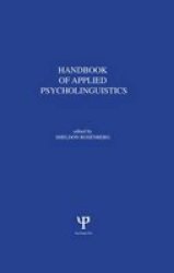 Handbook of Applied Psycholinguistics: Major Thrusts of Research and Theory